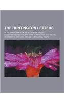 The Huntington Letters; In the Possession of Julia Chester Wells