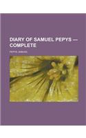 Diary of Samuel Pepys - Complete