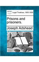 Prisons and Prisoners.