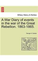 War Diary of Events in the War of the Great Rebellion. 1863-1865.