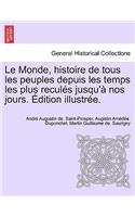 Le Monde, histoire de tous les peuples depuis les temps les plus reculés jusqu'à nos jours. Édition illustrée. Tome septieme.