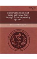 Numerical Simulation of Steady and Pulsed Flows Through Thrust Augmenting Ejectors: (English)