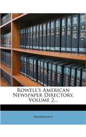 Rowell's American Newspaper Directory, Volume 2...