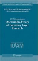 Iutam Symposium on One Hundred Years of Boundary Layer Research: Proceedings of the Iutam Symposium Held at Dlr-Gottingen, Germany, August 12-14, 2004