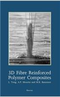 3D Fibre Reinforced Polymer Composites