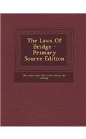 The Laws of Bridge - Primary Source Edition: (English)