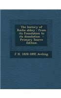 The History of Roche Abbey: From Its Foundation to Its Dissolution