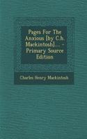 Pages for the Anxious [By C.H. Mackintosh]....