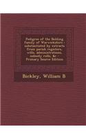 Pedigree of the Bolding Family of Warwickshire: Substantiated by Extracts from Parish Registers, Wills, Administrations, Subsidy Rolls, &C