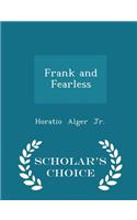 Frank and Fearless - Scholar's Choice Edition