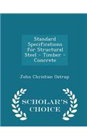 Standard Specifications for Structural Steel - Timber - Concrete - Scholar's Choice Edition: (English)