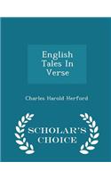 English Tales in Verse - Scholar's Choice Edition