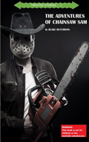 The Adventures of Chainsaw Sam