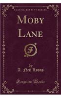 Moby Lane (Classic Reprint)
