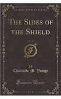 The Sides of the Shield, Vol. 2 of 2 (Classic Reprint)