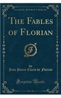 The Fables of Florian (Classic Reprint)