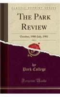 The Park Review, Vol. 2: October, 1900-July, 1901 (Classic Reprint)(English)