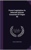 Forest Legislation in Selected African Countries Ff Paper 65