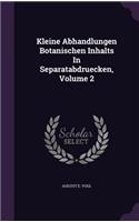 Kleine Abhandlungen Botanischen Inhalts In Separatabdruecken, Volume 2