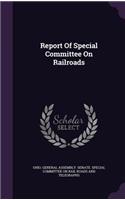 Report Of Special Committee On Railroads