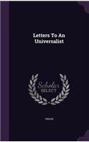 Letters To An Universalist