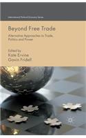 Beyond Free Trade