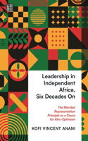 Leadership in Independent Africa, Six Decades on