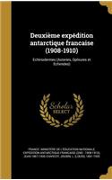 Deuxieme Expedition Antarctique Francaise (1908-1910); Echinodermes (Asteries, Ophiures Et Echinides)