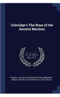 Coleridge's the Rime of the Ancient Mariner;