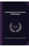 Commentaries on the Law in Shakespeare