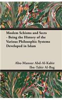 Moslem Schisms And Sects - Being The History Of The Various Philosophic Systems Developed In Islam: (English)