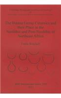 Butana Group Ceramics and their Place in the Neolithic and Post-Neolithic of Northeast Africa