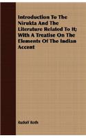 Introduction To The Nirukta And The Literature Related To It; With A Treatise On The Elements Of The Indian Accent