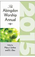 The Abingdon Worship Annual 2015