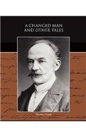 A Changed Man and Other Tales: (English)