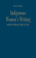 Indigenous Women's Writing and the Cultural Study of Law