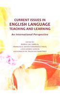 Current Issues in English Language Teaching and Learning: An International Perspective
