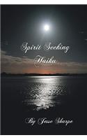 Spirit Seeking Haiku