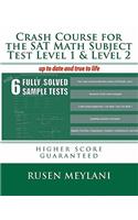 Crash Course for the SAT Math Subject Test Level 1 & Level 2