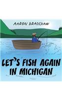 Let's Fish Again in Michigan