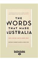 The Words That Made Australia: How a Nation Came to Know Itself