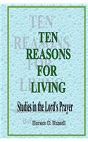 Ten Reasons For Living