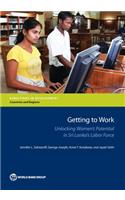 Getting to Work: Unlocking Women's Potential in Sri Lanka's Labor Force