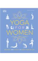 Yoga for Women: Wellness and Vitality at Every Stage of Life