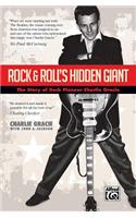 ROCK AND ROLL'S HIDDEN GIANT: The Story of Rock Pioneer Charlie Gracie