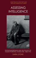 Assessing Intelligence: The Bildungsroman and the Politics of Human Potential in England, 1860-1910