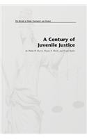 Century of Juvenile Justice