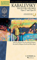 Dmitri Kabalevsky - Pieces for Children, Op. 27 and 39 Book/Online Audio: Opus 27 and Opus 39