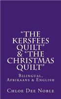 The Kersfees Quilt & The Christmas Quilt