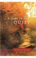 A Time to Be Quiet